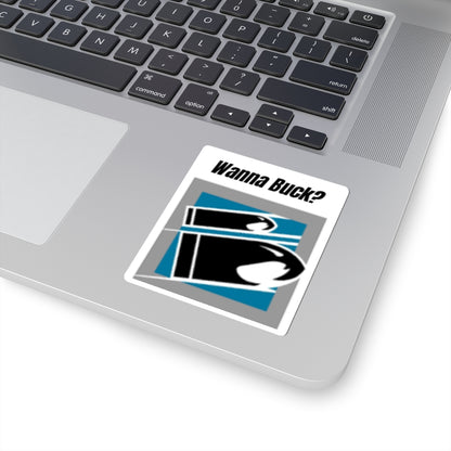 Wanna Buck? Graphic Sticker – Bold Retro Logo Laptop Decal